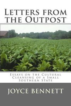 Paperback Letters from the Outpost: Essays on the Cultural Cleansing of a Small Southern State Book