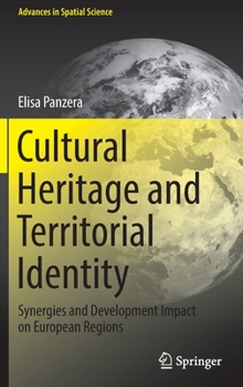 Hardcover Cultural Heritage and Territorial Identity: Synergies and Development Impact on European Regions Book