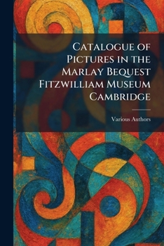 Catalogue of Pictures in the Marlay Bequest Fitzwilliam Museum Cambridge