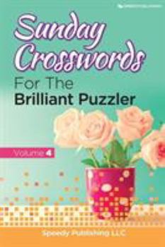 Paperback Sunday Crosswords For The Brilliant Puzzler Volume 4 Book