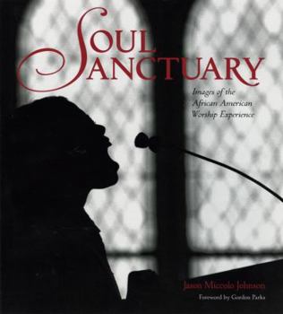 Hardcover Soul Sanctuary: Images of the African American Worship Experience Book