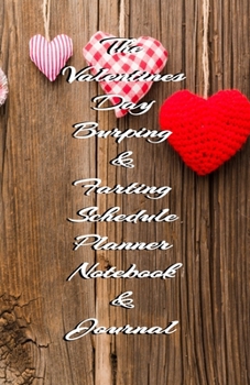 The Valentines Day Masturbation Schedule Planner Notebook & Journal: The Perfect Gift Idea Adult Gag Prank Gifts Novelty Joke Stocking Stuffer Ideas 5.5x8.5 College Ruled White Paper Glossy Cover
