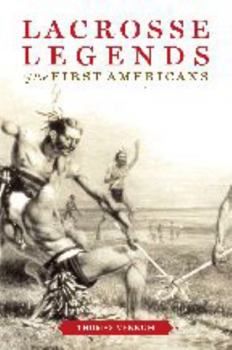 Paperback Lacrosse Legends of the First Americans Book