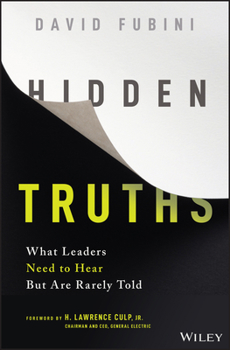 Hardcover Hidden Truths: What Leaders Need to Hear But Are Rarely Told Book