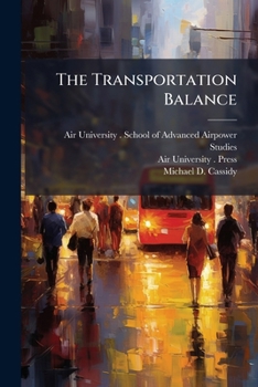 Paperback The Transportation Balance: A Study of the Transportation Budgeting Process Book
