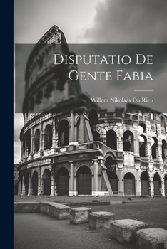 Paperback Disputatio De Gente Fabia [Latin] Book