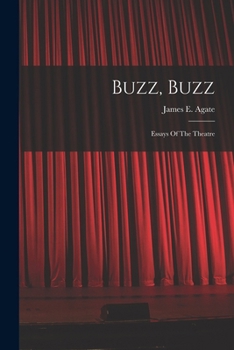 Paperback Buzz, Buzz: Essays Of The Theatre Book