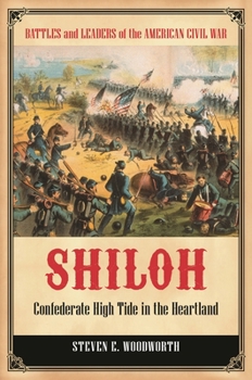 Hardcover Shiloh: Confederate High Tide in the Heartland Book