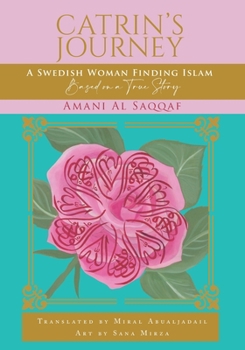 Paperback Catrin's Journey: A Swedish Woman's Finding Islam Book