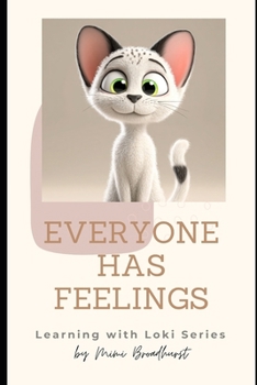 Paperback Everyone Has Feelings: The Learning With Loki Series Book