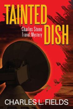 Paperback Tainted Dish: Charles Stone Travel Mystery Book