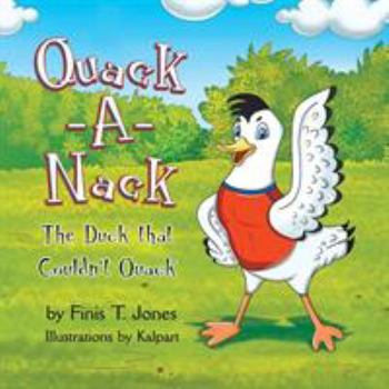 Paperback Quack-A-Nack: The Duck that Couldn't Quack Book