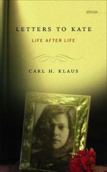 Hardcover Letters to Kate: Life After Life Book