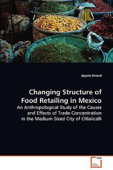 Paperback Changing Structure of Food Retailing in Mexico Book