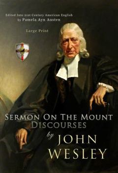 Paperback Sermon On The Mount Discourses by John Wesley: Large Print Book