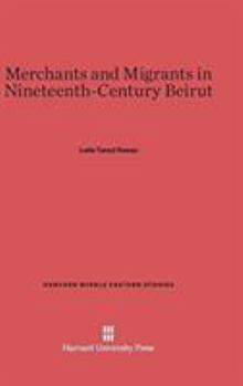 Hardcover Merchants and Migrants in Nineteenth-Century Beirut Book