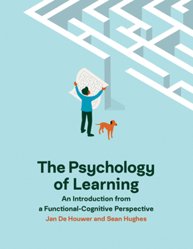 Paperback The Psychology of Learning: An Introduction from a Functional-Cognitive Perspective Book