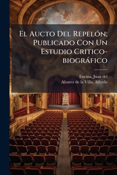 Paperback El Aucto Del Repelón; Publicado Con Un Estudio Critico-biográfico [Spanish] Book