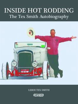 Hardcover Inside Hot Rodding: The Tex Smith Autobiography Book