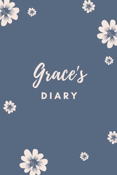 Grace's Diary: Personalized Name Gift / Diary / Journal / Notebook