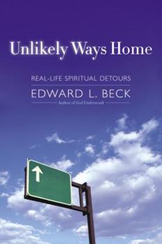 Paperback Unlikely Ways Home: Real-Life Spiritual Detours Book