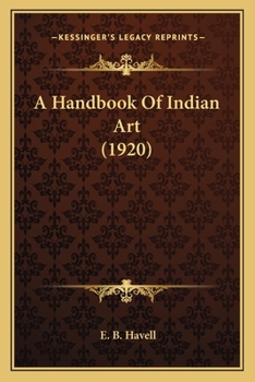 Paperback A Handbook Of Indian Art (1920) Book