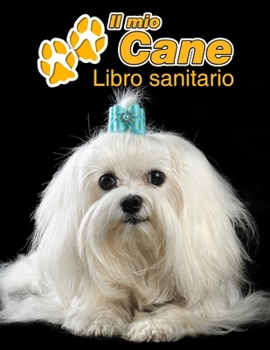 Il mio cane Libro sanitario: Shih Tzu - 109 Pagine - Dimensioni 22cm x 28cm - Quaderno da compilare per le vaccinazioni, visite veterinarie, diario eccetera per i proprietari di cani - Libretto - Tacc