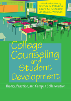 College Counseling and Student Development: Theory, Practice, and Campus Collaboration