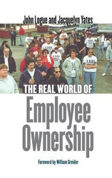 Hardcover The Real World of Employee Ownership: Baby Food, Big Business, and the Remaking of Labor Book