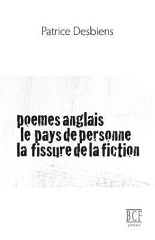 Paperback Poèmes anglais, Le pays de personne, La fissure de la fiction [French] Book