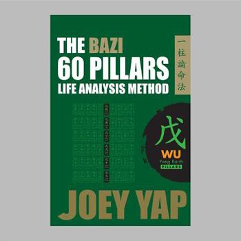 The Bazi 60 Pillars - WU Yang Earth - Book  of the Bazi 60 Pillars