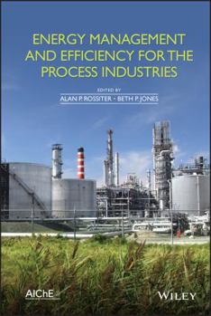 Hardcover Energy Management and Efficiency for the Process Industries Book