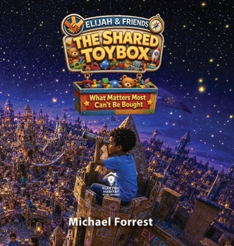 Hardcover The Shared Toybox: What Matters Most Can't Be Bought Book