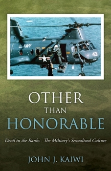 Paperback Other Than Honorable: Devil in the Ranks - The Military's Sexualized Culture Book