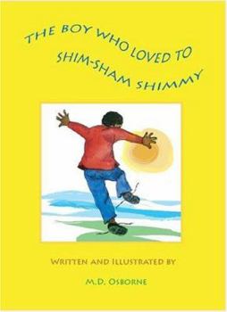 Hardcover The Boy Who Loved to Shim-Sham Shimmy Book