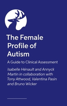 Paperback The Female Profile of Autism: A Guide to Clinical Assessment Book