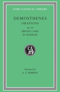 Hardcover Orations, Volume VI: Orations 50-59: Private Cases. in Neaeram [Greek, Ancient (To 1453)] Book