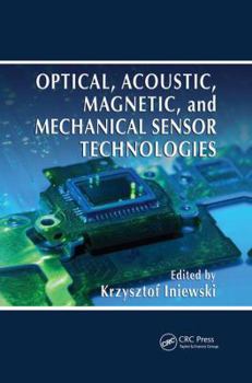 Paperback Optical, Acoustic, Magnetic, and Mechanical Sensor Technologies Book
