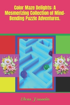 Color Maze Delights: A Mesmerizing Collection of Mind-Bending Puzzle Adventures.