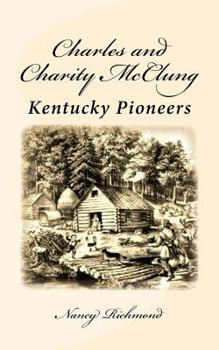 Paperback Charles and Charity McClung: Kentucky Pioneers Book