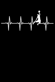 Basketball Player Notebook: Basketball Heartbeat 6 x 9 Lined Ruled Journal Gift for Basketball Players And Basketballers (108 Pages)