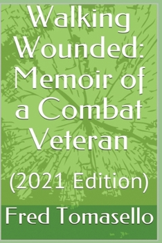 Paperback Walking Wounded: Memoir of a Combat Veteran Book