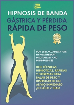 Paperback Hipnosis de banda g?strica y p?rdida r?pida de peso [Spanish] Book