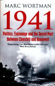 Paperback 1941: Politics, Espionage and the Secret Pact between Churchill and Roosevelt Book