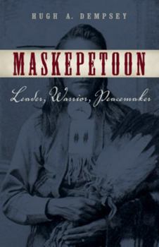 Paperback Maskepetoon: Leader, Warrior, Peacemaker Book