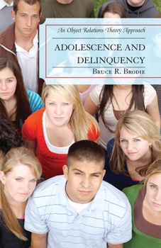 Paperback Adolescence and Delinquency: An Object-Relations Theory Approach Book