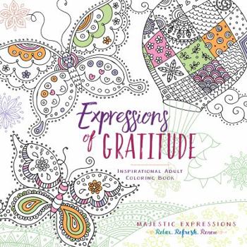 Paperback Expressions of Gratitude: Inspirational Adult Coloring Book