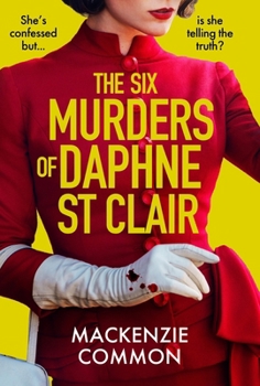 Paperback The Six Murders of Daphne St Clair: A Darkly Witty and Unputdownable Debut Thriller to Keep You Hooked in 2026 Book