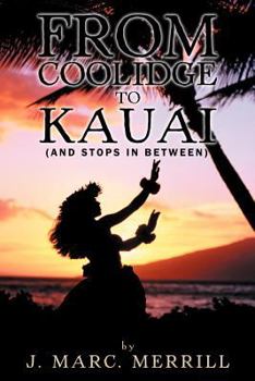 Paperback From Coolidge to Kauai: (And Stops in Between) Book