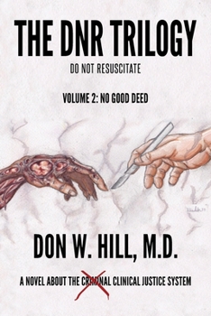 Paperback The DNR Trilogy: Volume 2: No Good Deed Book